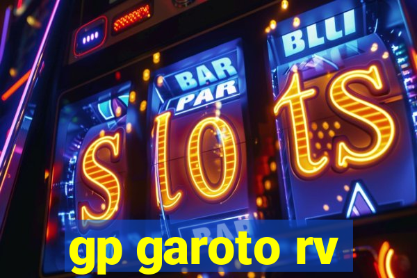 gp garoto rv